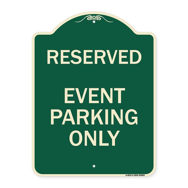 Signmission Designer Series Event Parking Only, Green & Tan Heavy-Gauge Aluminum Sign, 24" x 18", G-1824-24064 A-DES-G-1824-24064 - main